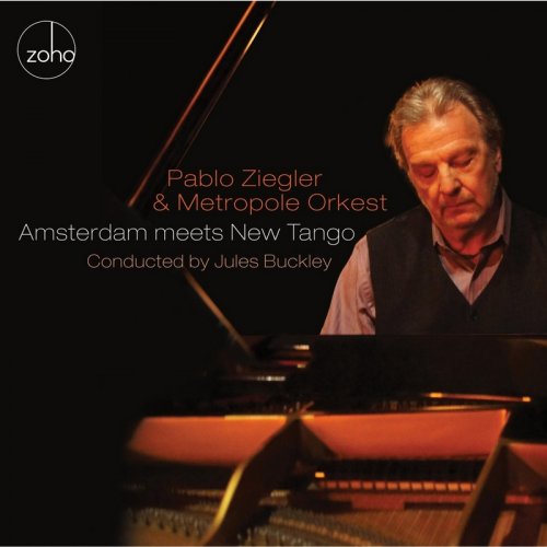 Pablo Ziegler & Metropole Orkest - Amsterdam Meets New Tango (2013)