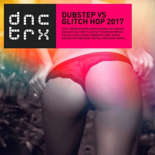 VA - Dubstep Vs. Glitch Hop (2017)