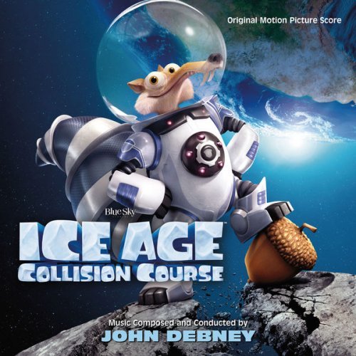 John Debney - Ice Age: Collision Course (Original Motion Picture Soundtrack) (2016) FLAC