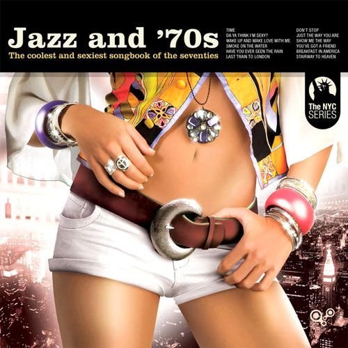 VA - Jazz and '70s: The Coolest And Sexiest Songbook Of The Seventies (2008)