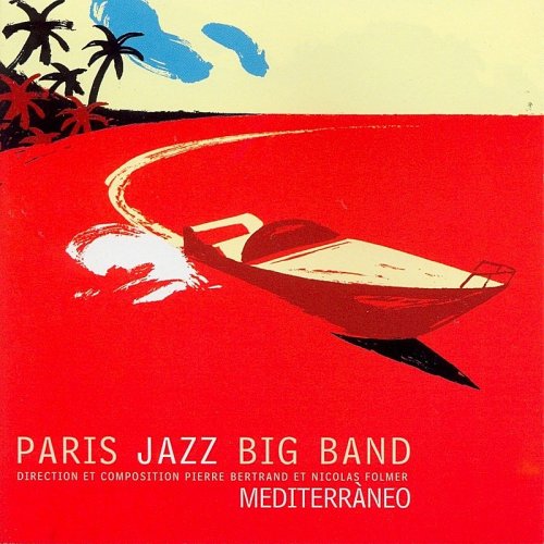 Paris Jazz Big Band - Mediterraneo (2001) 320kbps