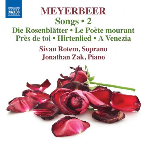 Sivan Rotem & Jonathan Zak - Meyerbeer: Songs, Vol. 2 (2016) [Hi-Res]