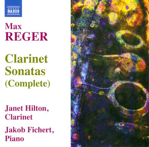 Janet Hilton & Jakob Fichert - Max Reger: Clarinet Sonatas (Complete) (2010)