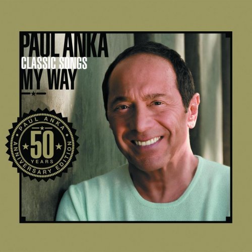 Paul Anka - Classic Songs My Way (2CD) (2007)