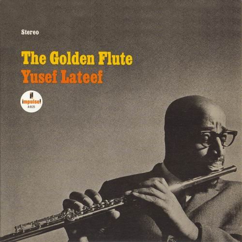 Yusef Lateef - The Golden Flute (1966)
