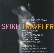 Spirit Traveler - Playing The Hits From The Motor City (1993)