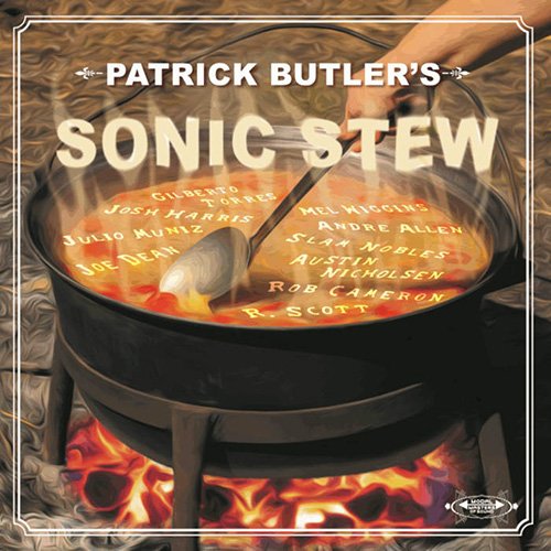 Patrick Butler - Sonic Stew (2017)