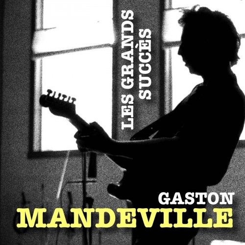 Gaston Mandeville - Les grands succès (2017)