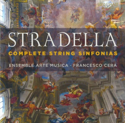 Ensemble Arte Musica & Francesco Cera - Alessandro Stradella: Complete String Sinfonias (2015)