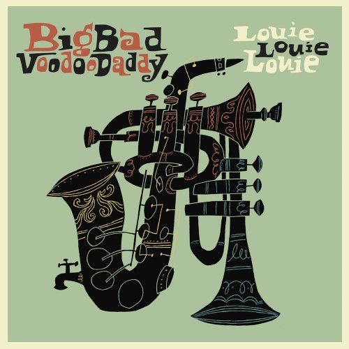 Big Bad Voodoo Daddy - Louie Louie Louie (2017)
