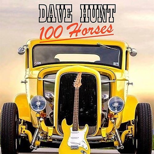 Dave Hunt - 100 Horses (2017) FLAC