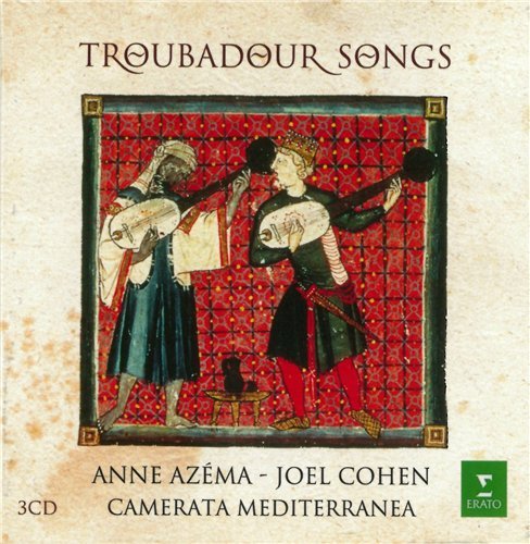 Anne Azema, Joel Cohen, Camerata Mediterranea - Troubadour Songs (2011)