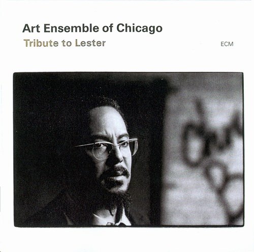Art Ensemble of Chicago - Tribute to Lester (2003)