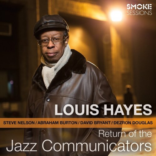 Louis Hayes - Return Of The Jazz Communicators (2014) [HDtracks]