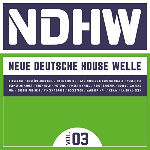 VA - Ndhw - Neue Deutsche House Welle, Vol. 3 (2017)