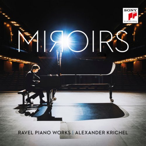 Alexander Krichel - Miroirs - Ravel Piano Works (2017) [Hi-Res]