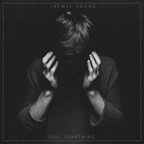 Jaymes Young - Feel Something (2017)