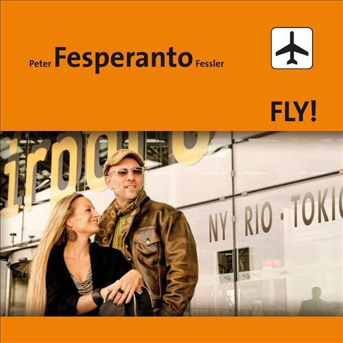Peter Fessler - Fly! (2012)