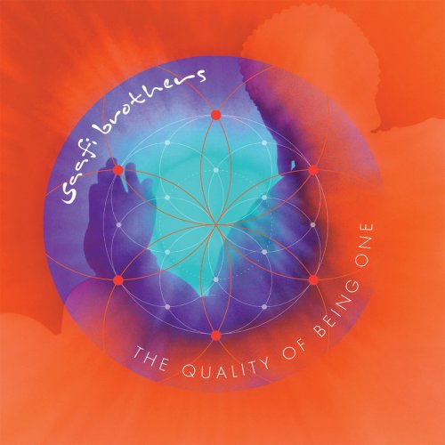 Saafi Brothers - The Quality of Being One (2017)