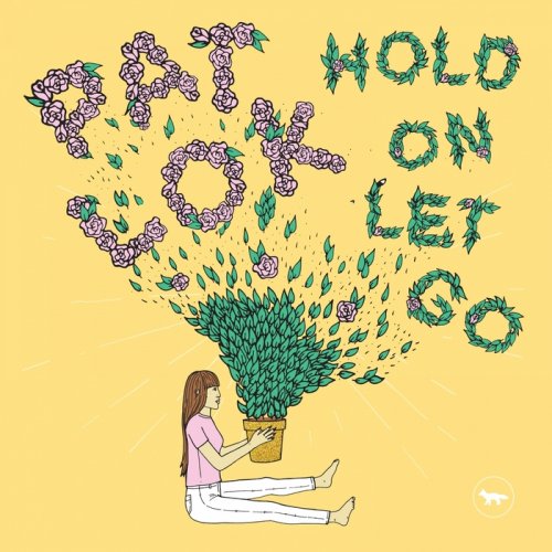 Pat Lok - Hold On Let Go (2017)