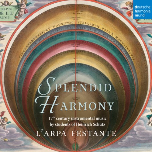 L'Arpa Festante - Splendid Harmony - 17th Century Instrumental Music by Students of Heinrich Schütz (2017) [Hi-Res]
