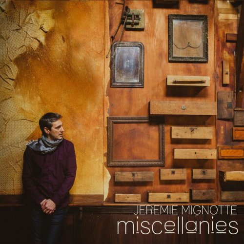 Jeremie Mignotte - Miscellanies (2017)