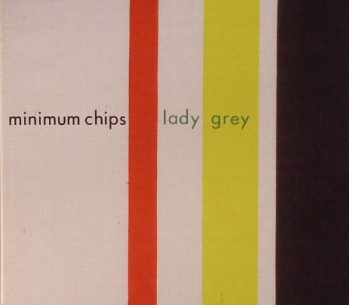 Minimum Chips - Lady Grey (2006)
