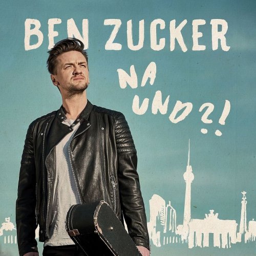 Ben Zucker - Na und?! (2017)