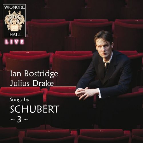 Ian Bostridge, Julius Drake - Songs by Schubert Vol. 3 (2017) [Hi-Res]