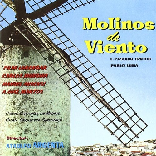 Ataulfo Argenta - Pascual Frutos & Pablo Luna: Molinos De Viento (1989)