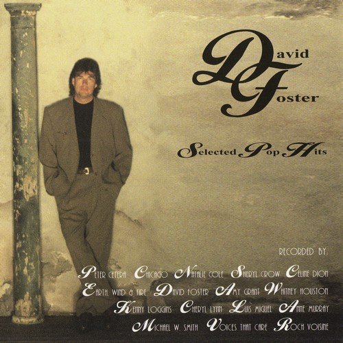 David Foster - Selected Pop Hits (1995)