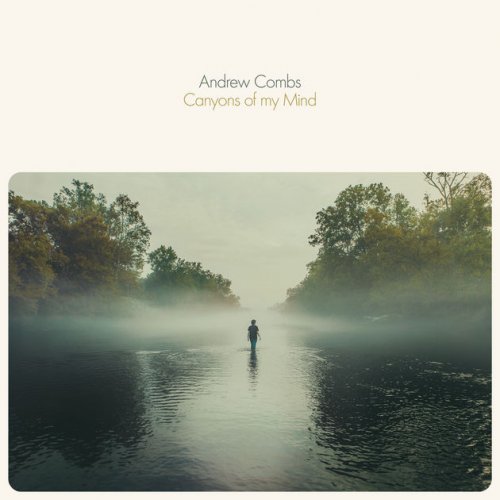 Andrew Combs - Canyons of my Mind (2017) [Hi-Res]