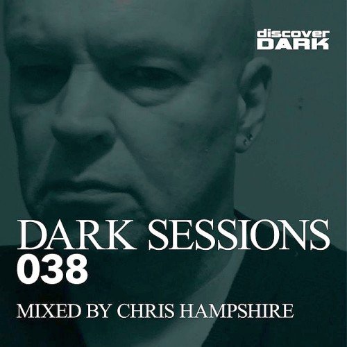 VA - Dark Sessions 038 (Mixed by Chris Hampshire) (2017)