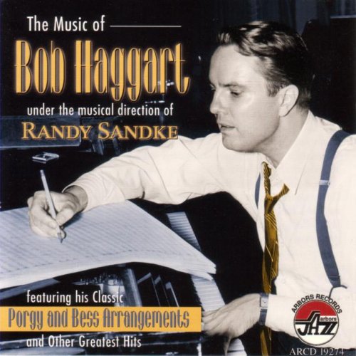 Randy Sandke - The Music Of Bob Haggart (2006)