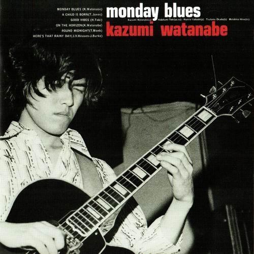 Kazumi Watanabe - Monday Blues (1997) 320 kbps