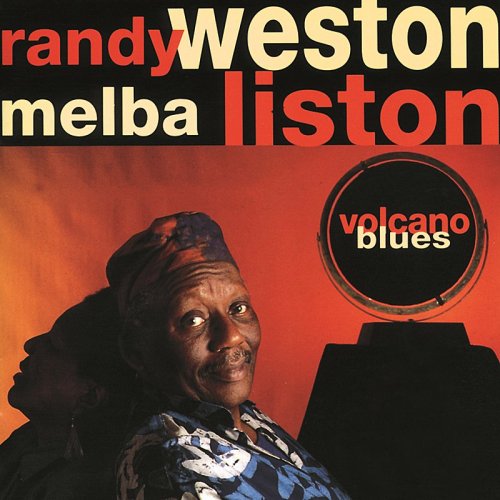 Randy Weston, Melba Liston - Volcano Blues (1993) 320kbps