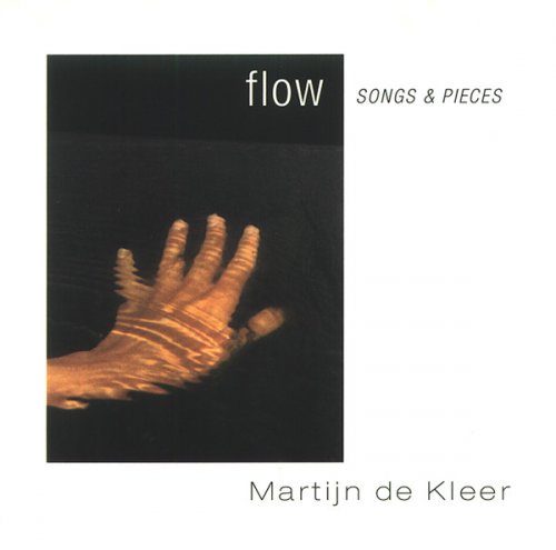 Martijn de Kleer - Flow (Songs & Pieces) (2001)