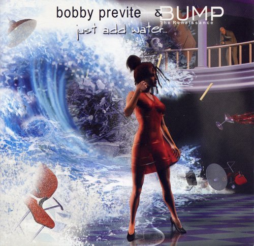 Bobby Previte & Bump - Just Add Water... (2001)