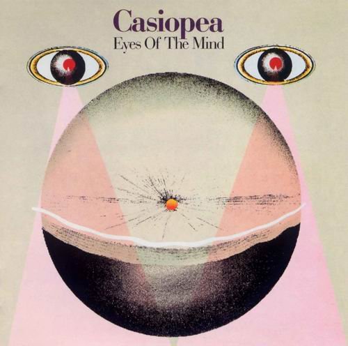 Casiopea - Eyes Of The Mind (1981)
