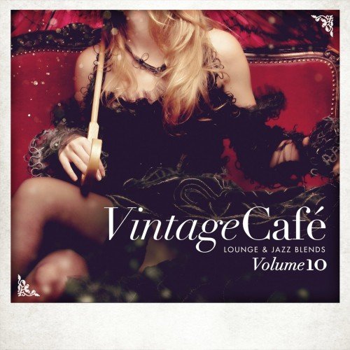 VA - Vintage Cafe: Lounge & Jazz Blends Vol 10 (2017) FLAC