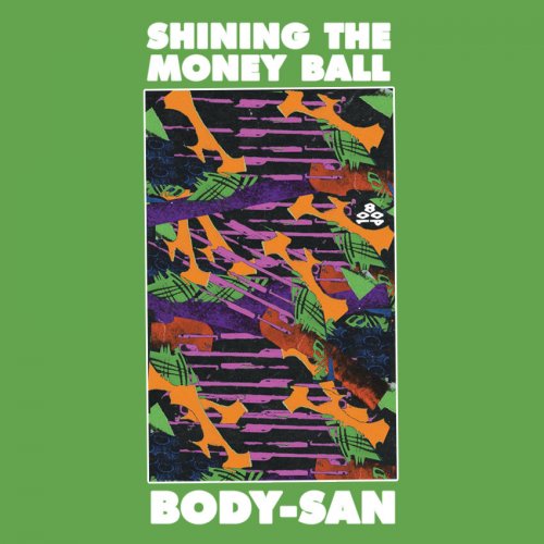 Body-San - Shining The Money Ball (2016) FLAC
