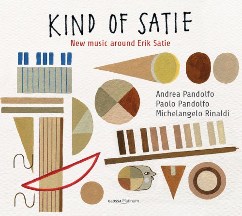 Andrea Pandolfo, Paolo Pandolfo & Michelangelo Rinaldi - Kind of Satie: New Music around Erik Satie (2017) [Hi-Res]