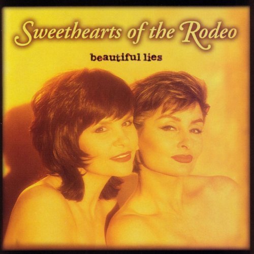 Sweethearts of the Rodeo - Beautiful Lies (1996)