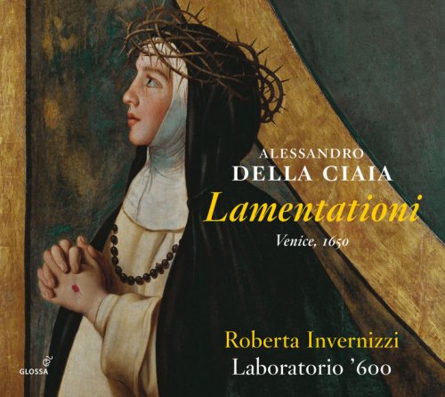 Roberta Invernizzi, Laboratorio '600 & Franco Pavan - Della Ciaia: Lamentationi (2016) [Hi-Res]