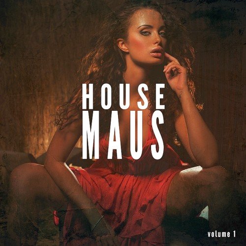 VA - House Maus Vol. 1 (Feinste House Perlen) (2017)
