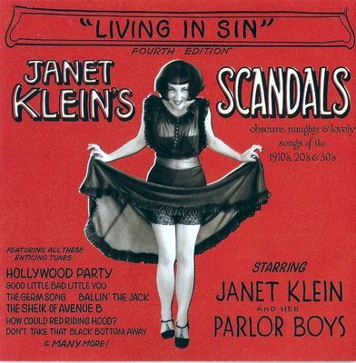 Janet Klein And Her Parlor Boys - Janet Klein's Scandals or “Living In Sin” (2004)