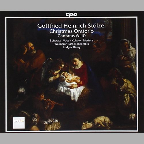Britta Schwarz, Weimarer Barockensemble, Ludger Remy - Stölzel - Christmas Oratorio, Vol.2: Cantatas 6-10 (2001)