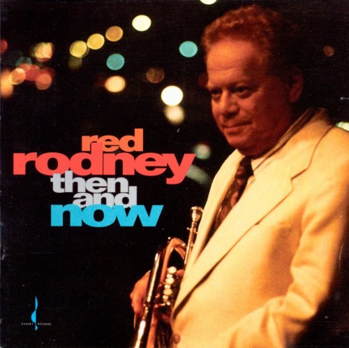 Red Rodney - Then and Now (1992)