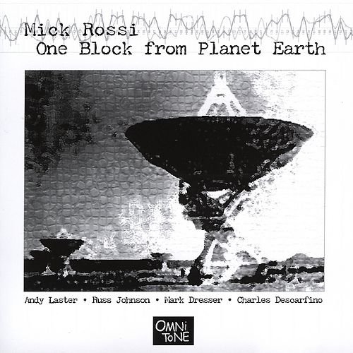 Mick Rossi - One Block from Planet Earth (2004)