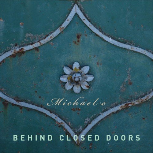 Michael E - Behind Closed Doors (2017) FLAC